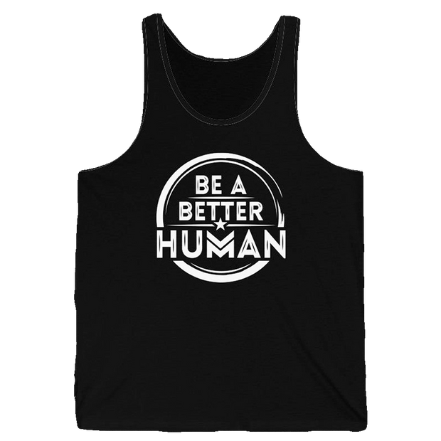 Be A Better Human™ Unisex Tank