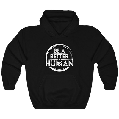 Be A Better Human Unisex Hoodie