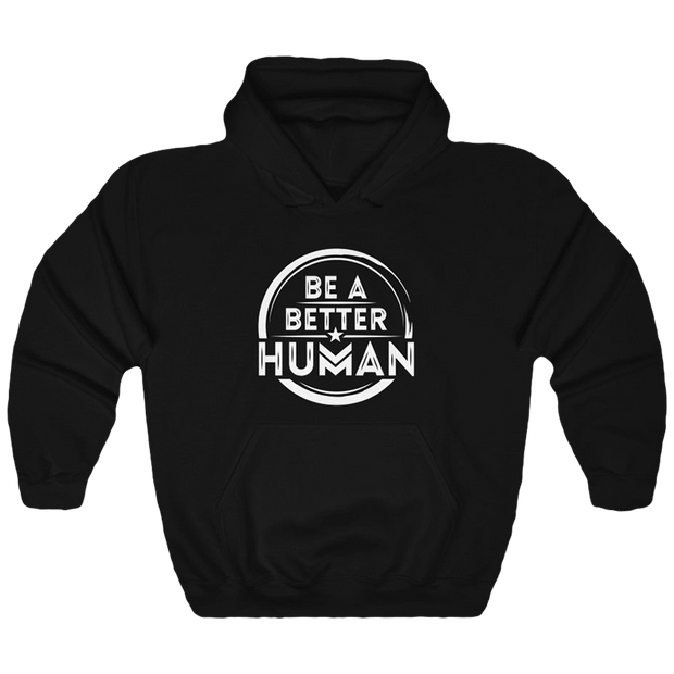 Be A Better Human Unisex Hoodie