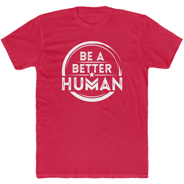 Be A Better Human™ Men's T-Shirt