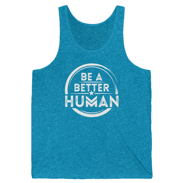 Be A Better Human™ Unisex Tank
