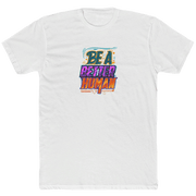 Street Art - Be A Better Human® Men's T-Shirt