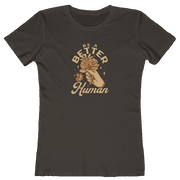 Flowers - Be A Better Human® Women's Tee