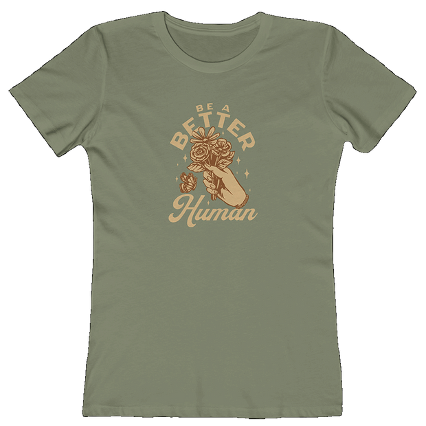 Flowers - Be A Better Human® Women's Tee